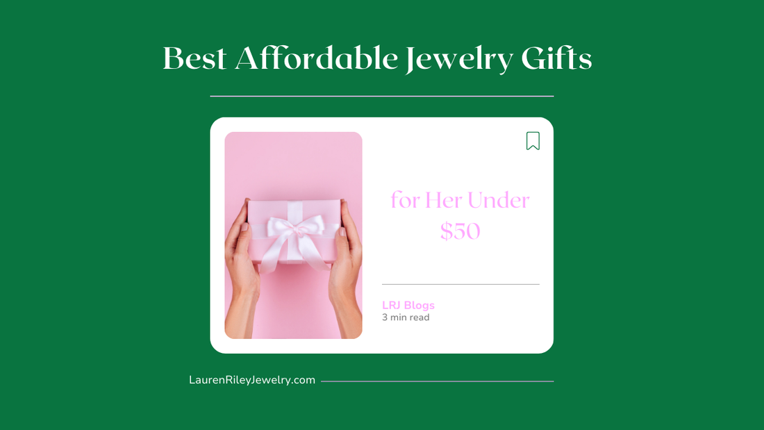 Best Affordable Jewelry Gifts for Her Under $50