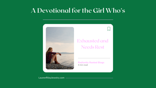 A devotional for the girl who’s exhausted and needs rest. Christian encouragement blog post from Radiantly Rooted with scripture and hope in Jesus.