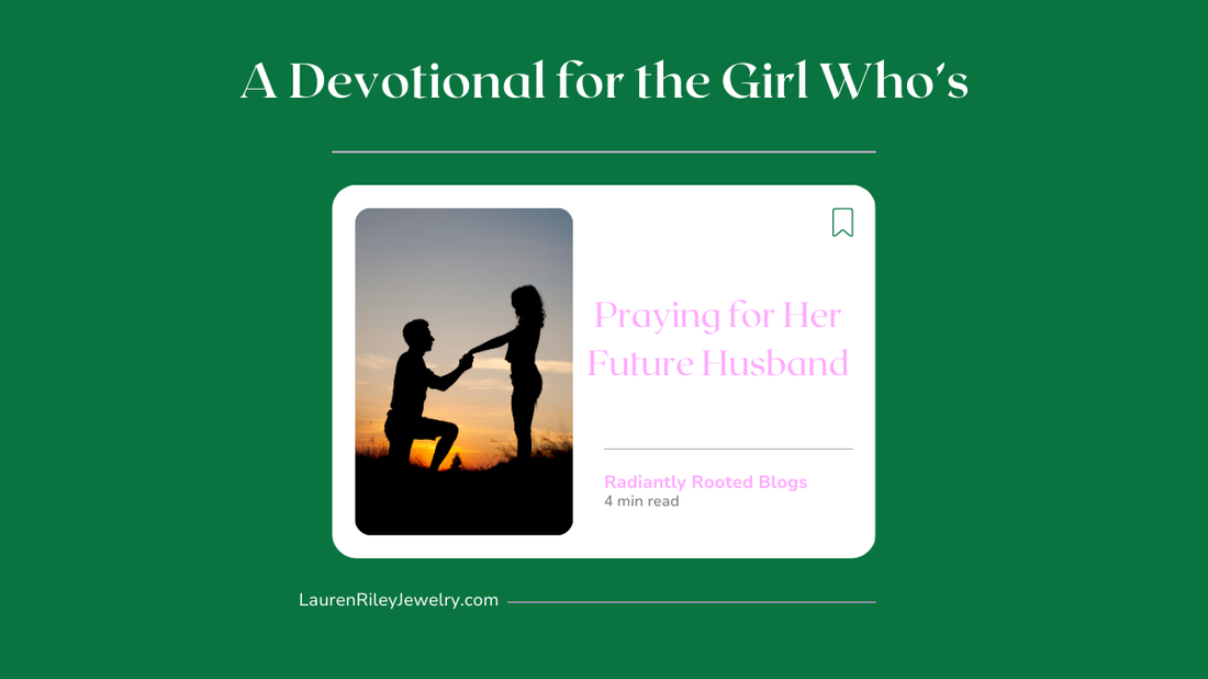 Christian devotional for the girl praying for her future husband. Faith-based encouragement on preparing your heart, trusting God’s timing, and prayer for a godly marriage.