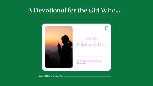 Blog graphic with green background and a silhouette of a woman praying at sunset, promoting “A Devotional for the Girl Who Feels Spiritually Dry” from Radiantly Rooted