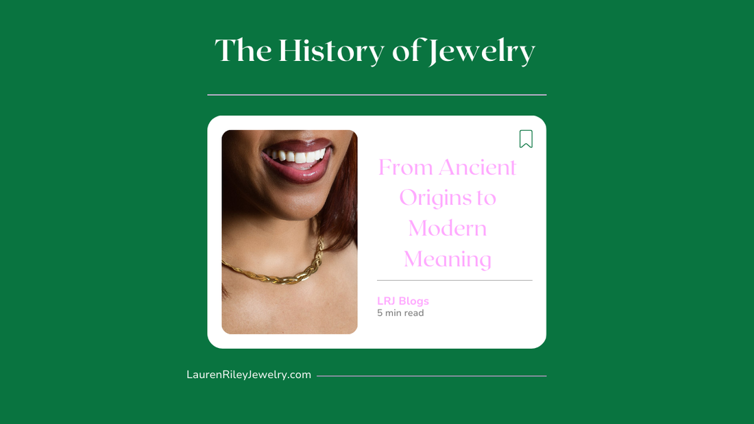 The History of Jewelry blog graphic showing a woman wearing a gold chain necklace and smiling, promoting LRJ’s article on jewelry’s ancient origins and modern meaning.