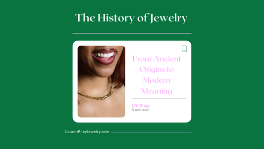The History of Jewelry blog graphic showing a woman wearing a gold chain necklace and smiling, promoting LRJ’s article on jewelry’s ancient origins and modern meaning.