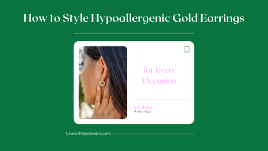 Woman wearing hypoallergenic gold hoop earrings with text overlay “How to Style Hypoallergenic Gold Earrings for Every Occasion” – blog cover from Lauren Riley Jewelry