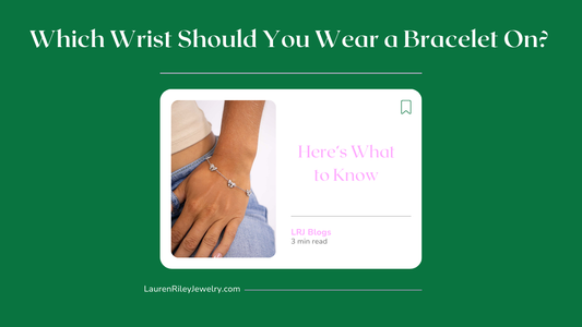 Graphic for blog titled “Which Wrist Should You Wear a Bracelet On?” featuring a woman’s wrist with a silver bracelet — jewelry style guide by Lauren Riley Jewelry.