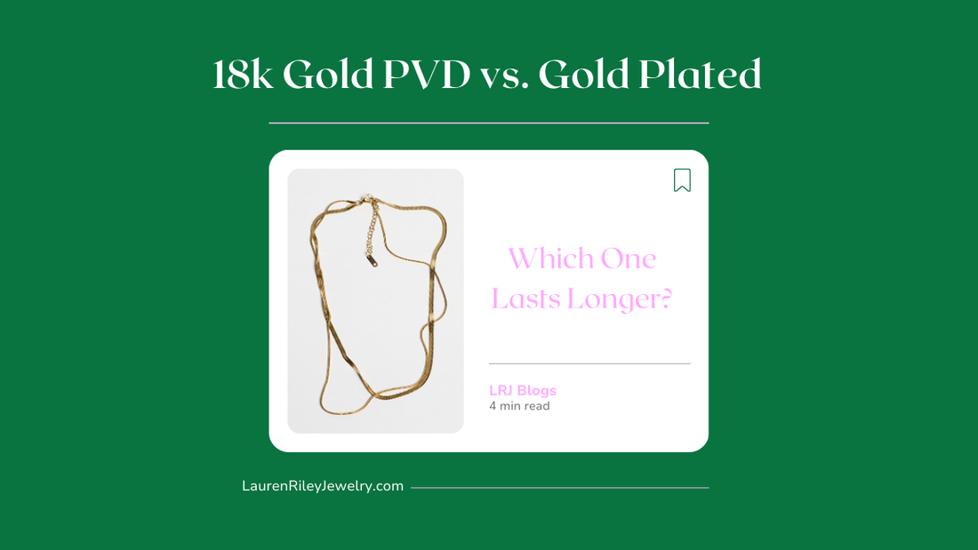 Blog preview image for "18k Gold PVD vs. Gold Plated: Which One Lasts Longer?" featuring gold necklace and bold pink blog title on green background – Lauren Riley Jewelry