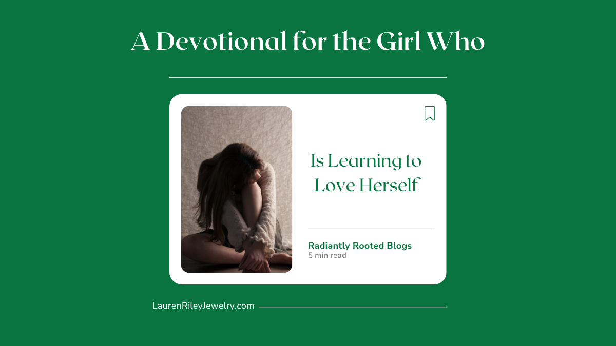A devotional for the girl who is learning to love herself, featuring a woman sitting in quiet reflection, representing healing, self worth, and faith based encouragement.