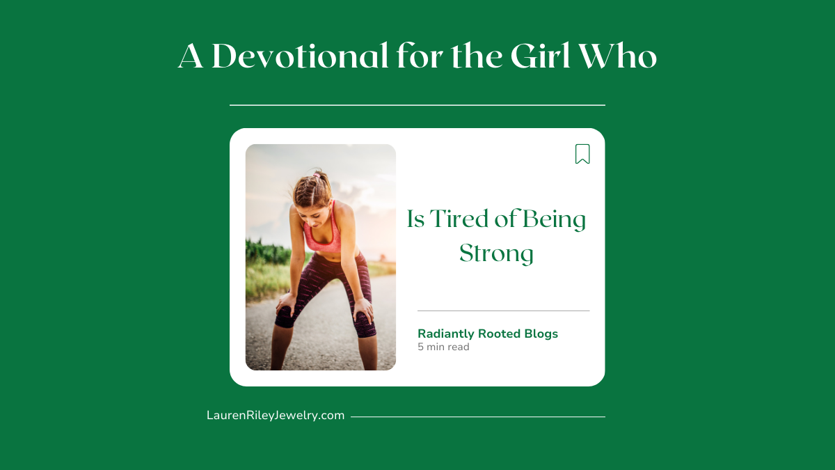 A devotional blog graphic titled “A Devotional for the Girl Who Is Tired of Being Strong,” featuring a woman resting after a workout, symbolizing emotional and spiritual exhaustion and faith-based encouragement for women.