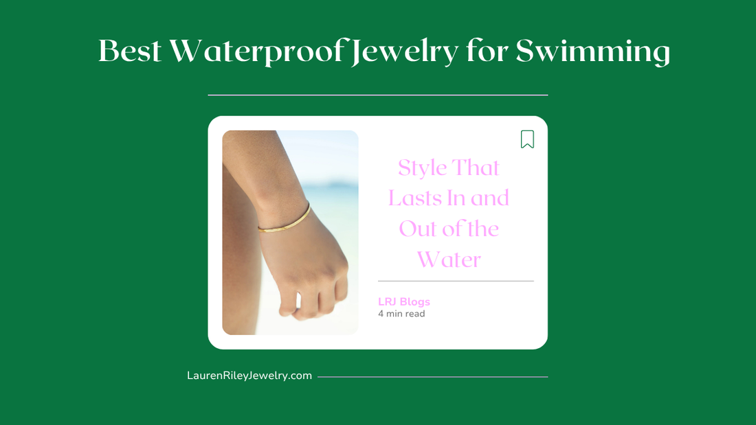Blog cover graphic for “Best Waterproof Jewelry for Swimming” featuring gold bangle bracelet and the phrase “Style That Lasts In and Out of the Water”