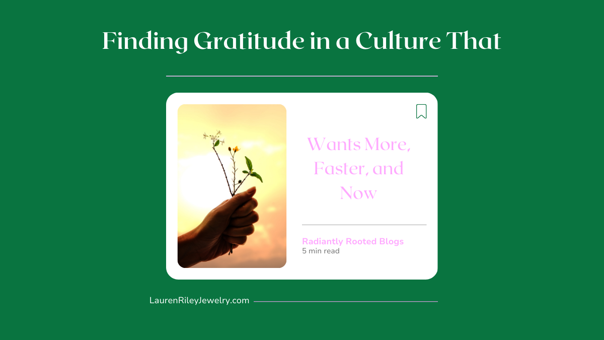 Graphic for the Christian blog “Finding Gratitude in a Culture That Wants More, Faster, and Now,” featuring a hand holding small flowers against a golden sky, symbolizing thankfulness, peace, and contentment rooted in faith.