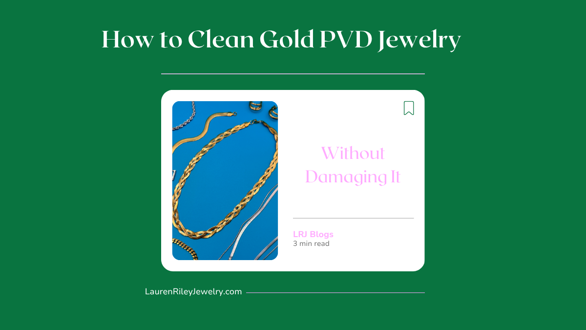 Blog graphic for “How to Clean Gold PVD Jewelry” featuring gold and silver waterproof chains on a bold green and blue background – Lauren Riley Jewelry care guide