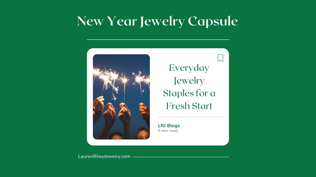New Year jewelry capsule blog cover featuring everyday jewelry staples for a fresh start, styled as a blog preview graphic for Lauren Riley Jewelry.