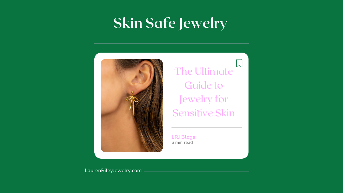 Skin Safe Jewelry – The Ultimate Guide to Jewelry for Sensitive Skin featuring gold bow dangle earrings from Lauren Riley Jewelry, hypoallergenic and nickel-free for comfort.