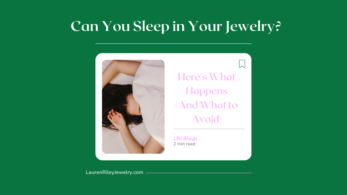 Woman sleeping while wearing jewelry – Learn if it's safe to sleep in your earrings, necklaces, or bracelets with tips from Lauren Riley Jewelry.