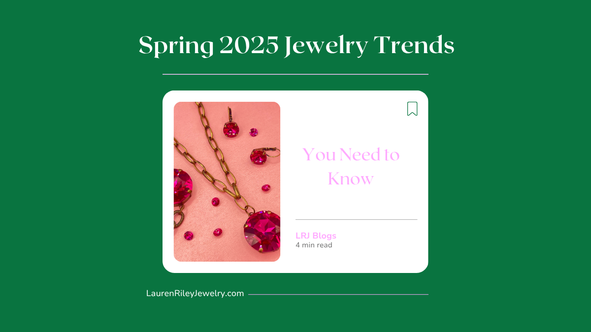 Blog graphic for Spring 2025 Jewelry Trends featuring bold pink Swarovski crystal drop necklaces and antique gold chains – Lauren Riley Jewelry style guide