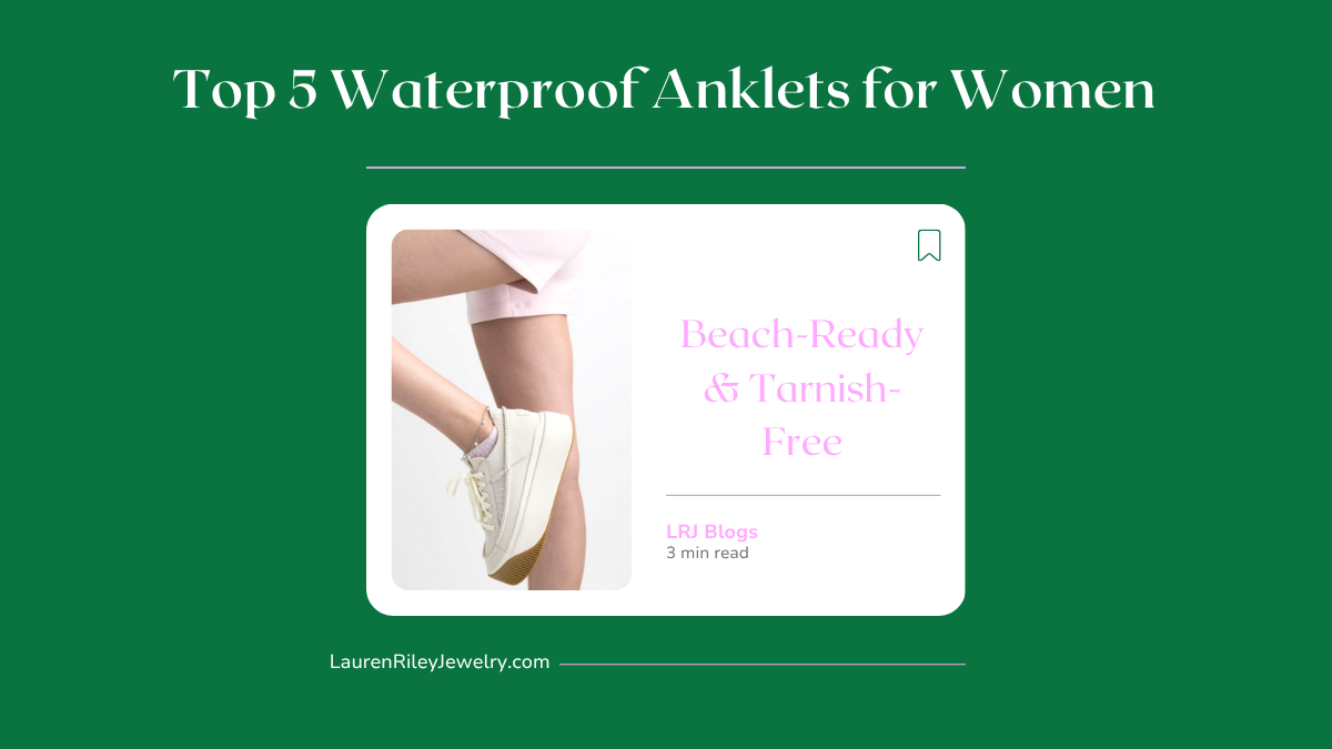 Top 5 waterproof anklets for women – beach-ready and tarnish-free jewelry styled with sneakers for summer