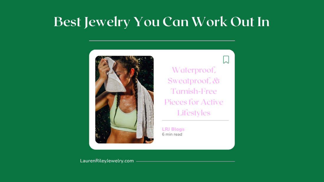 Waterproof, sweatproof, and tarnish-free jewelry for active women – stylish workout-friendly pieces featured in Lauren Riley Jewelry blog with athletic model post-gym